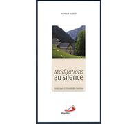 Méditations au silence: Trente jours à l'écoute des Chartreux