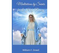 Meditations by Saints for the Holy Rosary