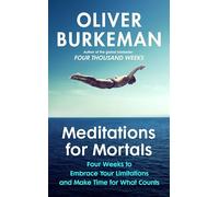 Meditations for Mortals: The instant Sunday Times bestseller that will change your life