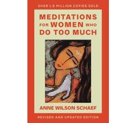 Meditations for Women Who Do Too Much - Revised edition