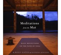 Meditations from the Mat: Daily Reflections on the Path of Yoga