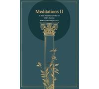 Meditations II: A Stoic Architect's Notes of Life's Journey