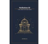 Meditations III: A Stoic Architect’s Notes of Life’s Journey