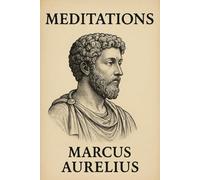 Meditations (Illustrated): Marcus Aurelius’ Stoic Reflections on Duty & Calm