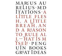 Meditations: Marcus Aurelius (Penguin Great Ideas)