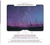 Meditations : Native American Flute (+4 bonus tracks)