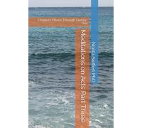 Meditations on Acts Part Three: Chapters Fifteen Through Twenty-One