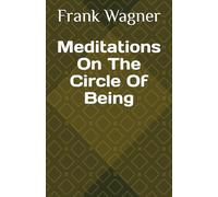 Meditations On The Circle Of Being