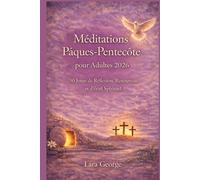 Méditations Pâques-Pentecôte pour Adultes 2026: 50 Jours de Réflexion, Renouveau et d'éveil Spirituel