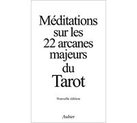 Meditations Sur Les 22 Arcanes Majeurs Du Tarot. Edition 1985