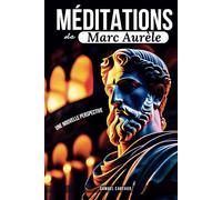 Méditations: Une Nouvelle Perspective | Les Méditations de Marc Aurèle, Ouvrage de Stoïcisme