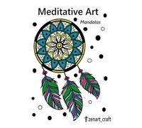 Meditative Art - Mandalas: Kreativität statt Stress