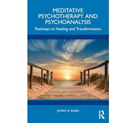 Meditative Psychotherapy and Psychoanalysis: Pathways to Healing and Transformation
