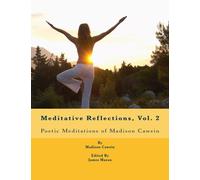 Meditative Reflections, Vol. 2: Poetic Meditations of Madison Cawein: Volume 2