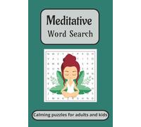 Meditative Word Search Puzzle Book: Word Searches with Easy to Read Print about meditation, zen, healing and more | 6x9 inches, 110 pages | 50+ Puzzles … Gift for vacations, Holidays and Free Times