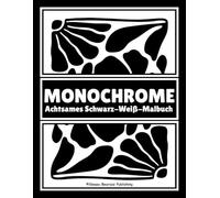 Meditatives Monochromes Malbuch für Erwachsene: 40 Naturinspirierte Schwarz-Weiß-Motive mit achtsamen Zitaten für Entspannung, Stressabbau und innere Ruhe