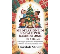 Meditazione di Natale per bambini 2025 di 5 minuti: Un viaggio quotidiano di ispirazione di Cristo in questo periodo di festa