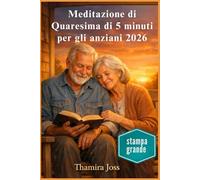 Meditazione di Quaresima di 5 minuti per gli anziani 2026: Scrittura quotidiana e preghiere gentili per la pace