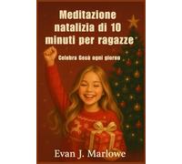 Meditazione natalizia di 10 minuti per ragazze: Celebra Gesù ogni giorno