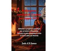 Meditazione natalizia di 5 minuti per coppie 2025: Riflessioni e preghiere quotidiane per arricchire il matrimonio, coltivare la gioia e mantenere Cristo al centro delle tue festività