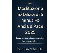 Meditazione natalizia di 5 minutiFo Ansia e Pace 2025: Calma ENostro HorecchioTil suo AvventoINconDquotidianoSscrittura,Un BchiamatoRisposta Step,UNeCOMEortoPgrattare