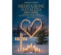 Meditazione natalizia per coppie: 25 giorni per ravvivare l'amore, rafforzare la fede e celebrare Cristo insieme questo Natale