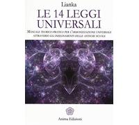 Meditazioni. Le 14 leggi universali. Come viverle e sperimentale attraverso la meditazione guidata (Manuali per l'anima)