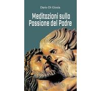 Meditazioni sulla passione del Padre