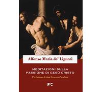 Meditazioni sulla passione di Gesù Cristo
