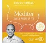 Méditer sans se prendre la tête - Par l'auteur du best-seller « Foutez-vous la paix ! »