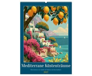Mediterrane Küstenträume (Wandkalender 2027 DIN A2 hoch), CALVENDO Monatskalender: Erleben Sie die Magie von La Dolce Vita mit zwölf exklusiven mediterranen Vintage-Motiven.