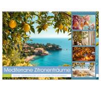 Mediterrane Zitronenträume (Wandkalender 2027 DIN A2 quer), CALVENDO Monatskalender: Ein Jahr voller Sonne, Zitronenduft und mediterraner Lebensfreude.