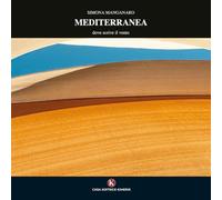 Mediterranea. Dove scrive il vento. Ediz. illustrata