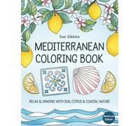 Mediterranean Coloring Book: Relax & Unwind with Sun, Citrus & Coastal Nature (American Edition)