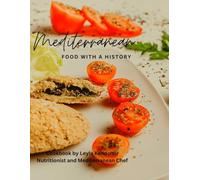 Mediterranean Cookbook: Food with a History