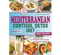 Mediterranean Cortisol Detox Diet for Busy Women: Lower stress, rebalance your hormones, burn fat, sleep better, regain your energy, delicious Mediterranean meals ready even in just 15 minutes