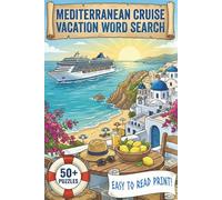 Mediterranean Cruise Vacation Word Search: Cruise the Mediterranean With This Easy-To-Read Puzzle Book With Word Searches For Your Next Relaxation ... for Travel, Holidays, Free Time, and More]