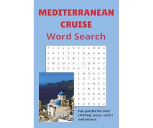 Mediterranean Cruise Word Search: Fun word searches with easy-to-read print about cruising in the Mediterranean. Convenient 6 x 9", 110 pages, 50+ ... Enjoyment for vacations and good times.