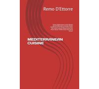 MEDITERRANEAN CUISINE: Classic Mediterranean Cuisine Recipes Quick Mediterranean Summer Recipes Mediterranean Fish Recipes Mediterranean Diet Autumn ... Recipes Mediterranean Diet Spring Recipes