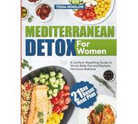 Mediterranean Detox For Women: A Cortisol-Resetting Guide to Shrink Belly Fat and Reclaim Hormone Balance