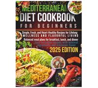 Mediterranean Diet Cookbook for Beginners: Mediterranean Diet Cookbook for Beginners