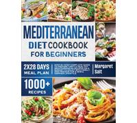 Mediterranean Diet Cookbook For Beginners: Step-by-Step Complete Guide To Prepare Tasty & Healthy Mediterranean Recipes On A Budget To Enjoy With ... Lifestyle (Flavors Unleashed Cookbook Series)