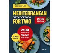 Mediterranean Diet Cookbook for Two: A Simple Guide with 2100 Days of Quick, Easy & Delicious Recipes for Couples to Foster Healthy & Balanced Eating. ... Diet Made Simple: Easy & Delicious Recipes)