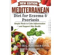 Mediterranean Diet for Eczema & Psoriasis: Simple Meals to Calm Inflammation and Support Skin Health
