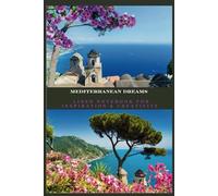 Mediterranean Dreams - Lined Notebook for Inspiration & Creativity: A Notebook for Your Thoughts, Dreams & Inspirations - Lined Journal