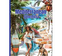 Mediterranean Ephemera Book: High Quality Images Of Landscapes, For Paper Crafts, Mixed Media, Scrapbooking, Junk Journals, Collage Art, Artist Trading Cards, and More