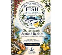 Mediterranean Fish Recipe Book: Part Four (120 Mediterranean Fish Recipes; 9 Countries)