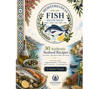 Mediterranean Fish Recipe Book: Part Two (120 Mediterranean Fish Recipes; 9 Countries)