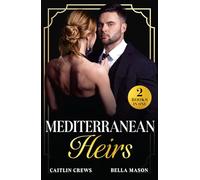 Mediterranean Heirs: Her Accidental Spanish Heir / Pregnant Before 'I Do' (The De Luca Legacy)