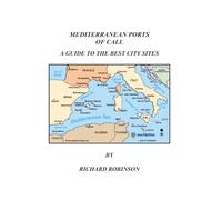 MEDITERRANEAN PORTS OF CALL: A GUIDE TO THE BEST CITY SITES